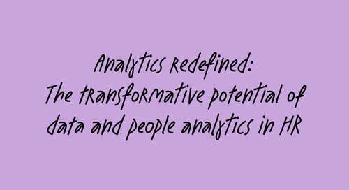 Analytics redefined: The transformative potential of data and people analytics in HR