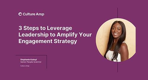 3 Steps to Leverage Leadership to Amplify Your Engagement Strategy